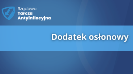 Dodatek osłonowy – nowe świadczenie!