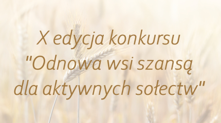 Dofinansowanie z konkursu „Odnowa wsi szansą dla aktywnych sołectw”
