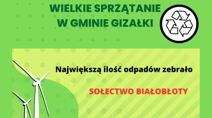 Podsumowanie akcji proekologicznej "Wielkie Sprzątanie w Gminie Gizałki"