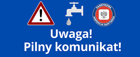 Komunikat w sprawie niezdatności do spożycia i celów sanitarno - higienicznych wody w miejscowości Nowa Wieś